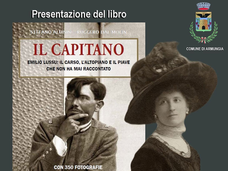 Presentazione del libro “Il capitano. Emilio Lussu: il Carso, l’Altopiano e il Piave che non ha mai raccontato”.